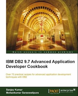 IBM DB2 9.7 Advanced Application Developer Cookbook