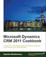 Microsoft Dynamics CRM 2011 Cookbook