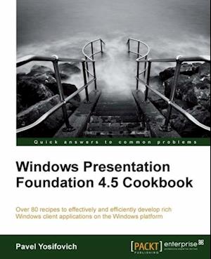 Windows Presentation Foundation 4.5 Cookbook