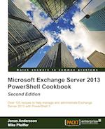 Microsoft Exchange Server 2013 Powershell Cookbook