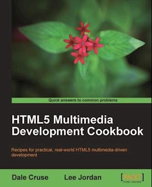 HTML5 Multimedia Development Cookbook