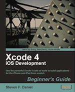 Xcode 4 iOS Development Beginner's Guide