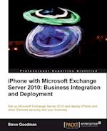 iPhone with Microsoft Exchange Server 2010: Business Integration and Deployment