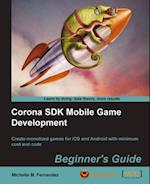 Corona SDK Mobile Game Development: Beginner's Guide