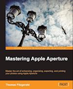 Mastering Apple Aperture 3.X