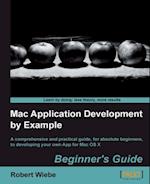 Mac Application Development by Example: Beginner's Guide