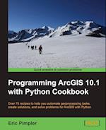 Programming Arcgis 10.1 with Python Cookbook
