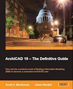 ArchiCAD 19 - The Defi nitive Guide