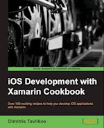 IOS Development with Xamarin Cookbook