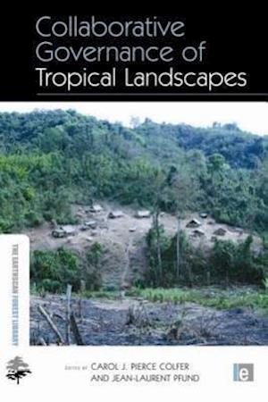 Collaborative Governance of Tropical Landscapes