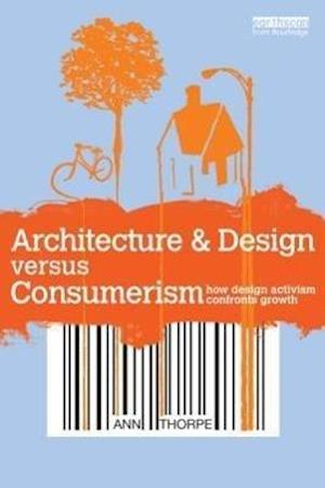 Architecture & Design versus Consumerism