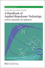 A Handbook of Applied Biopolymer Technology