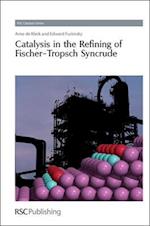 Catalysis in the Refining of Fischer-Tropsch Syncrude