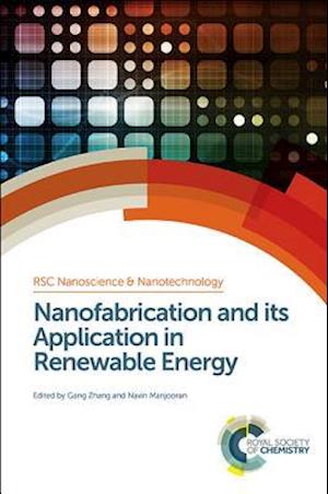 Nanofabrication and its Application in Renewable Energy