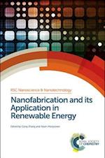 Nanofabrication and its Application in Renewable Energy