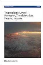 Tropospheric Aerosol-Formation, Transformation, Fate and Impacts