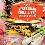 101 Vegetarian Grill & Barbecue Recipes