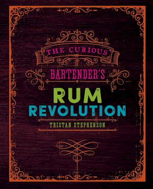 The Curious Bartender's Rum Revolution