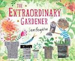 The Extraordinary Gardener