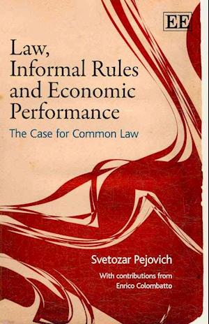 Law, Informal Rules and Economic Performance
