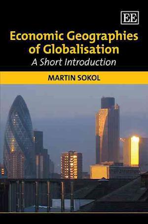 Economic Geographies of Globalisation