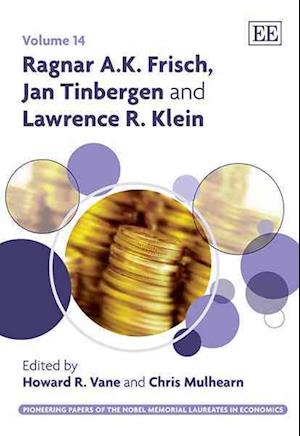 Ragnar A.K. Frisch, Jan Tinbergen and Lawrence R. Klein