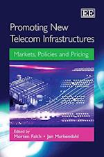 Promoting New Telecom Infrastructures
