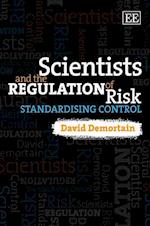 Scientists and the Regulation of Risk