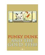 Punky Dunk and the Goldfish