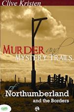 Murder & Mystery Trails of Northumberland & The Borders