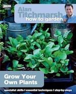 Alan Titchmarsh How to Garden: Grow Your Own Plants