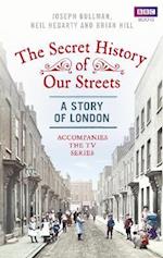 The Secret History of Our Streets: London