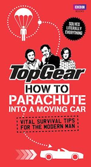 Top Gear: How to Parachute into a Moving Car