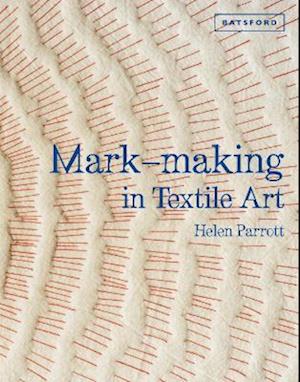 Mark-making in Textile Art