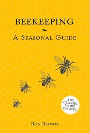 Beekeeping - A Seasonal Guide