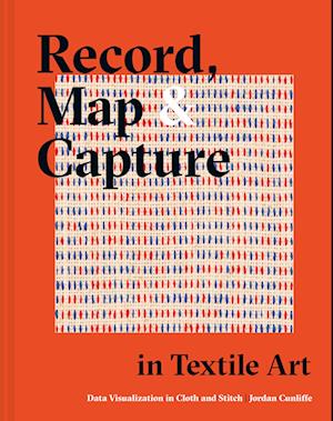 Record, Map and Capture in Textile Art