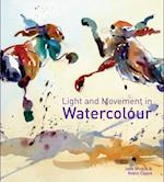 Light and Movement in Watercolour