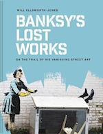 Banksy's Lost Works