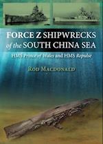 Force Z Shipwrecks of the South China Sea