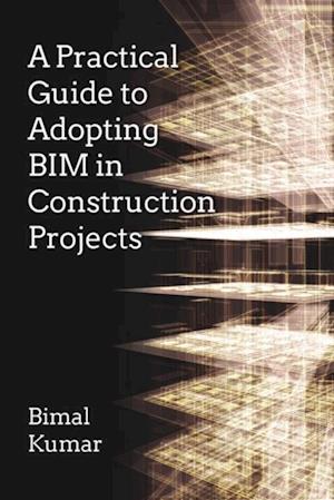 Practical Guide to Adopting BIM in Construction Projects