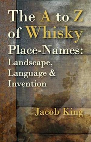 The A to Z of Whisky Place-Names