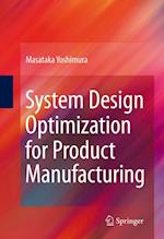 System Design Optimization for Product Manufacturing