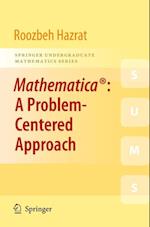 Mathematica(R): A Problem-Centered Approach