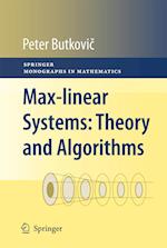 Max-linear Systems: Theory and Algorithms