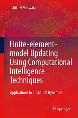 Finite Element Model Updating Using Computational Intelligence Techniques