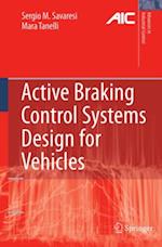 Active Braking Control Systems Design for Vehicles