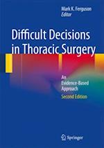 Difficult Decisions in Thoracic Surgery