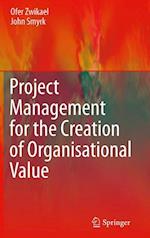 Project Management for the Creation of Organisational Value