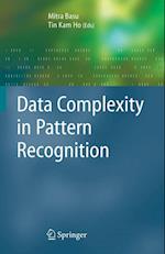 Data Complexity in Pattern Recognition