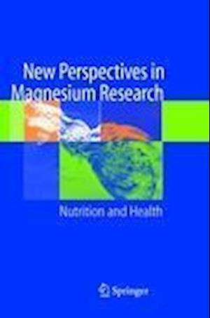 New Perspectives in Magnesium Research